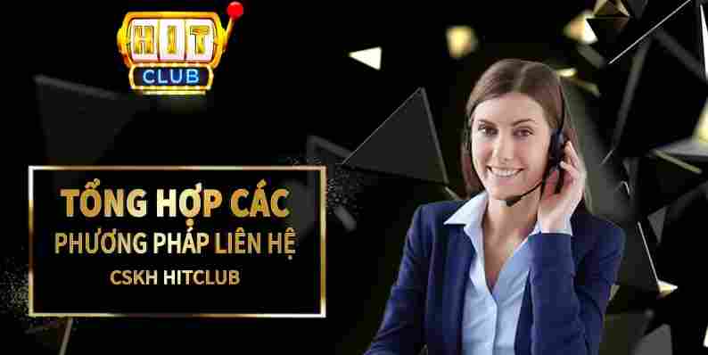 Tổng đài Hit Club cung cấp nhiều kênh liên hệ để người chơi