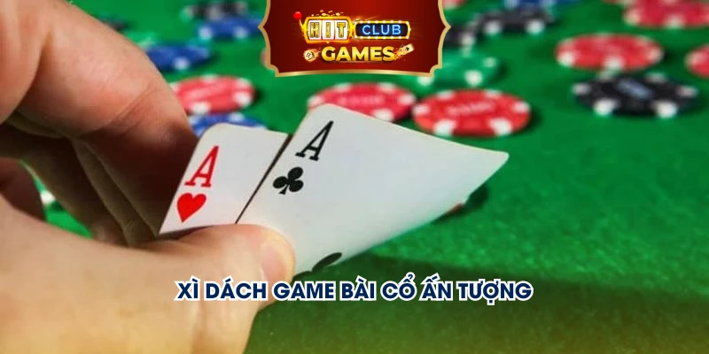 Xì dách Hitclub được đánh giá cao về sự hấp dẫn